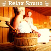Sauna & Relax - Sauna Relax Music Rec