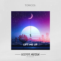 Lift Me Up - Toricos