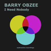 I Need Nobody - Barry Obzee