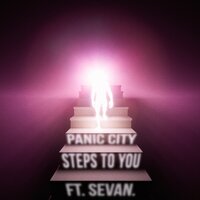 Steps to You - Panic City & Sevan.
