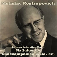 Suite No. 5 in C Minor, BWV 1011: Gigue - Johann Sebastian Bach & Мстислав Ростропович