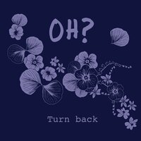 Turn Back - Oh? & Elsie