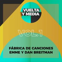 Apertura - Emme & Fábrica de Canciones & Dan Breitman