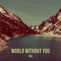 World Without You - Rea