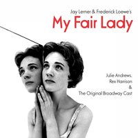 With a Little Bit of Luck - Stanley Holloway & Gordon Dilworth & Rod McLennan & The My Fair Lady Chorus