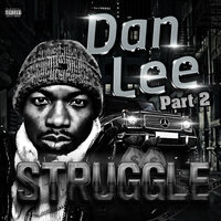 Dan Lee, Pt. 2: Struggle - Dan Lee