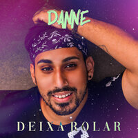 Deixa Rolar - Danne