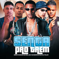 Senta pro Trem - Barca Na Batida & EO NIEL & EO JP & Eo Reinam & dj kn de Vila Velha
