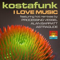 I Love Music - Kostafunk