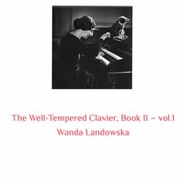 The Well-Tempered Clavier, Book II, Prelude No. 6 in D Minor, BWV 875 - Wanda Landowska & Johann Sebastian Bach