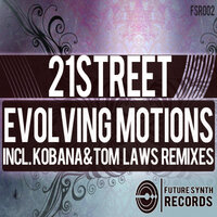 Evolving Motions - 21street & Tom Laws