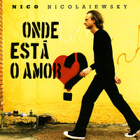 A vida é confusão - Nico Nicolaiewsky