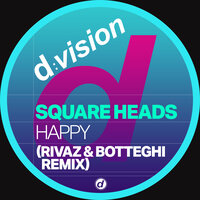 Happy - Square Heads & Rivaz & Botteghi
