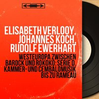 Second livre de cantates, Op. 67, No. 2, Actéon: Air tendre. "Quand le silence et le mystère" - Rudolf Ewerhart & Johannes Koch & Elisabeth Verlooy & Ulrich Grehling