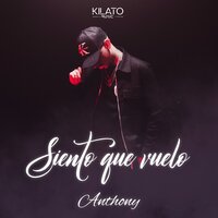 Siento que vuelo - Anthony