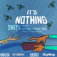 It's Nothing - Snypa & Young Thug & Benzino