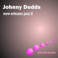Bucktown Stomp - Johnny Dodds