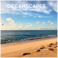 Pipeline Ocean Sounds - Oceanscapes