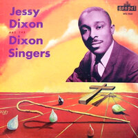 The Sweetest Name I Know - Jessy Dixon & The Dixon Singers