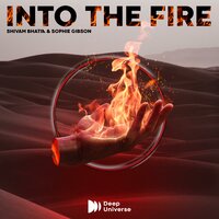 Into The Fire - Shivam Bhatia & Sophie Gibson