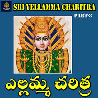 Sri Yellamma Charitra, Pt. 3 - A Ramadevi