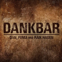 Dankbar - Raik Hagen & DAN & FUMA
