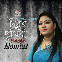 Nithur Prithibi Shonena - Momtaz