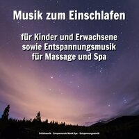 Wohlige Ausstrahlung - Schlafmusik & Entspannende Musik Spa & Entspannungsmusik