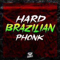 HARD BRAZILIAN PHONK - Mc India & Mc Magrinho & DJ Silvério