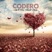 Love Fill Your Soul - Codero & Dancefloor Kingz