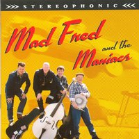Well I Knocked Bim Bam - The Maniacs & Mad Fred