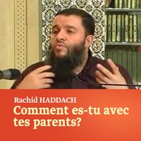 Comment es-tu avec tes parents ? , pt. 2 - Rachid Haddach