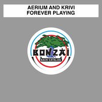 Forever Playing - Aerium & Krivi