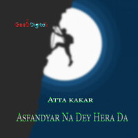 Asfandyar Na Dey Hera Da - Atta Kakar