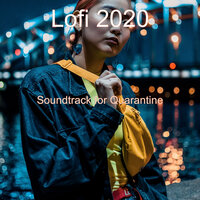 Soulful Soundscapes for Relax and Chill Time - Lofi 2020