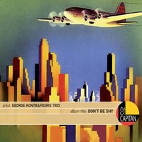 Dont be shy - George Kontrafouris Trio