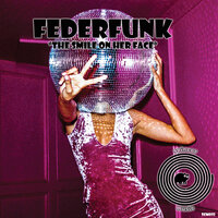 The Smile On Her Face - FederFunk