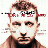 Turnage: Blood on the Floor - Needles - Martin Robertson & John Scofield & Peter Erskine & Ensemble Modern & Peter Rundel
