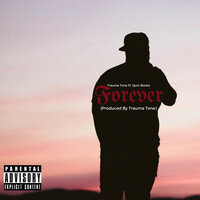 Forever - Trauma Tone & Quin Bookz