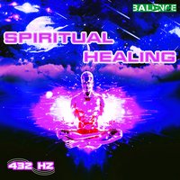Spiritual Healing Phase 8 - 432 Hz