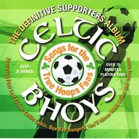 It's a Grand Old Team - Celtic Bhoys