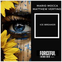 Ice Breaker - Matthew Vertino & Mario Mocca