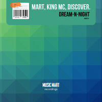 Dream-N-Night - Mart & King MC & DiscoVer.