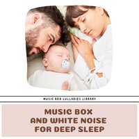Relaxing Music, Music Box, Dryer Sound: Loopable - Music Box Lullabies Library