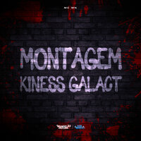 Montagem Kiness Galact - MC MN