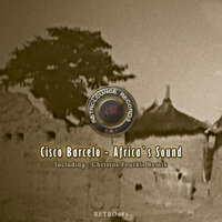 Africa`s Sound - Cisco Barcelo & Christos Fourkis