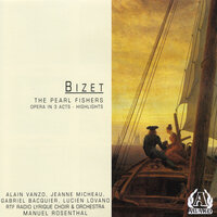 Les Pecheurs De Perles (the Pearl Fishers) - Leila! Leila! Dieu Puissant! (nadir, Leila) - Alain Vanzo & Jeanne Micheau & Gabriel Bacquier & Lucien Lovano & Rtf Radio Lyrique Choir & Orchestra (manuel Rosenthal) & Жорж Бизе