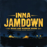 Inna Jamdown - Eesah & Warrior Sound