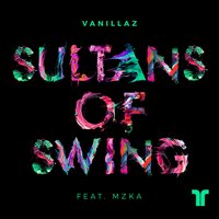 Sultans of Swing - Vanillaz & MZKA