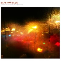 Safe Passage - Octavio Hernández & Basile Rahola